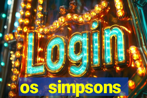 os simpsons assistir online dublado